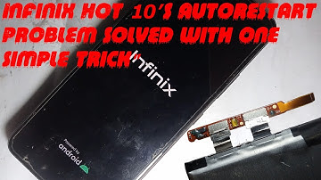 infinix hot 10 auto restart problem | infinix hot 10 battery problem