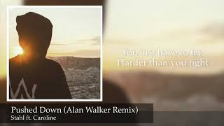 Stahl ft. Caroline - Pushed Down (Alan Walker Remix) [Walker59321 Remake]