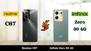 Realme C67 Vs Infinix Zero 30 4G - Full Comparison 2024