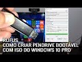 Dica | Como baixar ISO Original do Windows 10 e criar pendrive bootável usando Rufus