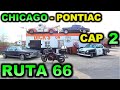 RUTA 66 CAP 2 CHICAGO - PONTIAC EL INICIO DE LA RUTA PRIMEROS 160 KM