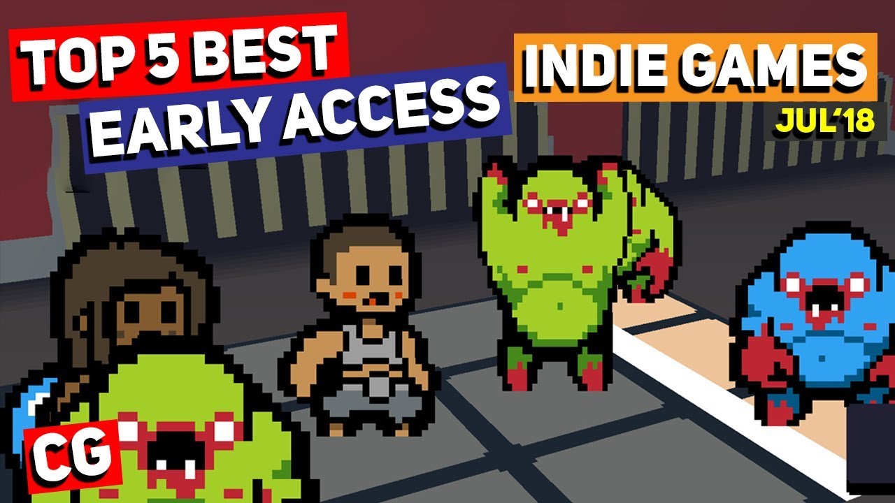 Top 5 Best Early Access Indie Games of the Month – July 2018