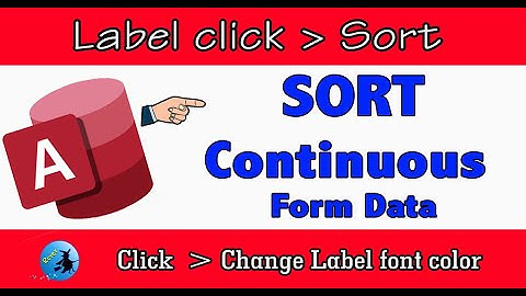 SORT continuous form label data | continuous Form | ms access