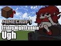 Friday Night Funkin' - Ugh (Minecraft)