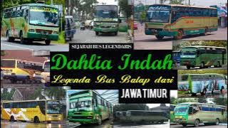 [Legendary Bus History] DAHLIA INDAH | The Legend of Racing Buses from East Java to Sumatra