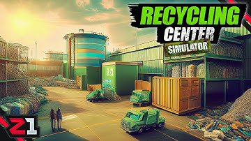 GARBAGE To GOLD ! Recycling Center Simulator RELEASE! [E1]
