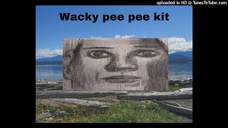 wacky pee pee kit