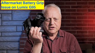 DSTE DMW BGG1 Battery Grip Compatibility Issue on LUMIX G95