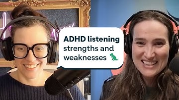 What makes a ‘good listener’ with ADHD? | Sorry, I Missed This