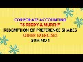 Corporate Accounting TS Reddy & Murthy Redemption of Preference Shares Other Exercises Sum No 1