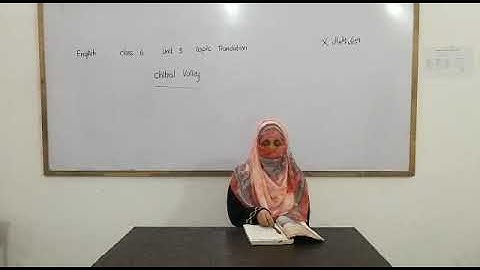 English Class 6  P.No25 Unit 3"Chitral Valley " Translation