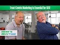 Trust-Centric Marketing Is Essential for SEO: Here's Why