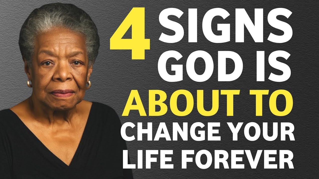 4 Signs God Is About to Change Your Life Forever || Dr. Maya Angelou ...