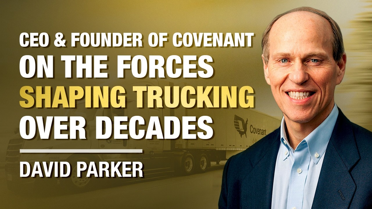 (PREVIEW) David Parker, CEO & Founder of Covenant: Building a Freight Legacy