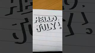 Hello, July! #shadowlettering Hello, July! #shadowlettering