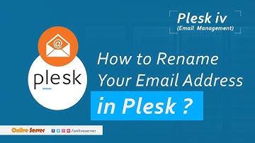 How to rename your email address in Plesk?@OnliveServer