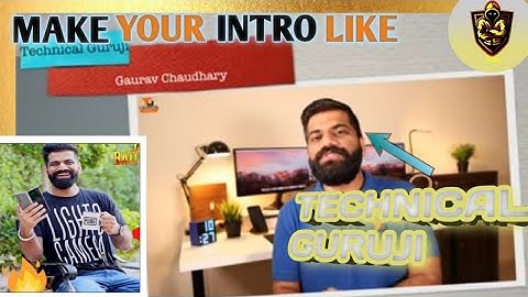 How to make an intro like Technical Guruji | Kinemaster.