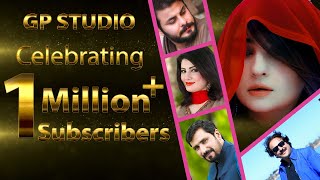 Gp Studio Music Celebrating 1 Million SUBSCRIBERS - 1st Pashto Biggest Channel