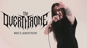 THE OVERTHRONE - Reclamation (OFFICIAL MUSIC VIDEO)