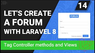 Create a forum with Laravel 8 | Tag Controller methods and views | Part 14