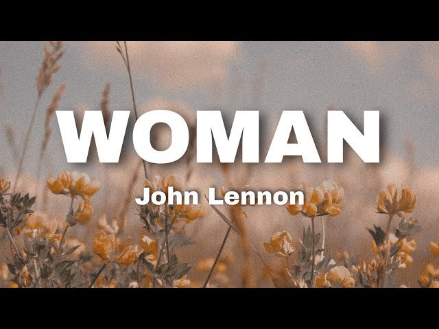 Woman (Lyrics) - John Lennon class=