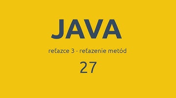 Java [27] - reťazce 3 - reťazenie metód