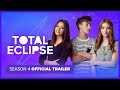 TOTAL ECLIPSE | Season 4 | Official Trailer