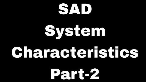 System Analysis and Design | SAD | System | System Characteristics | Part-2 |