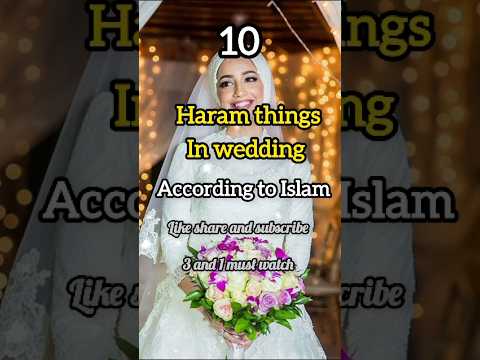 10 Haram Things In Muslims Wedding Shortvideo Islam Shorts