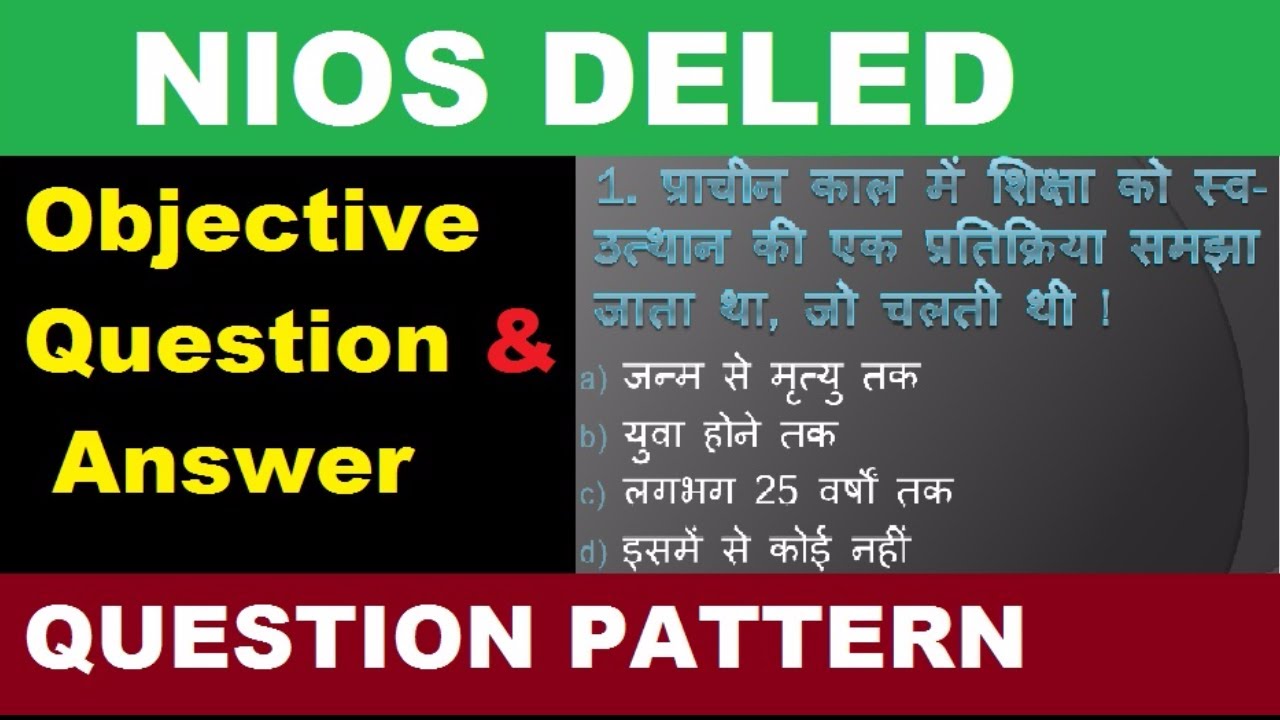 NIOS DELED Objective Question and Answer, Question Pattern