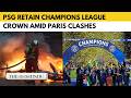 Another European crown as PSG retain Champions League title