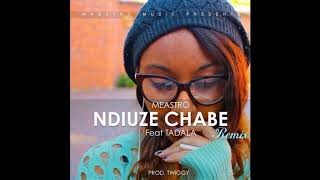 Maestro - Ndiuze Chabe ft Tadala