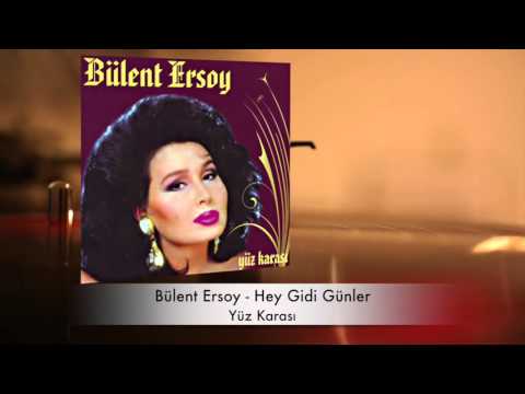 Bülent Ersoy - Hey Gidi Günler