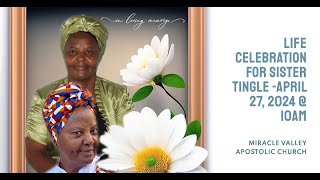 Miracle Valley Apostolic Church - Life Celebration, Sister Tingle, April 27, 2024