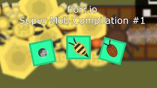 florr.io | Super Mob Compilation #1