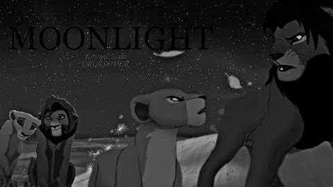 Kovu & Nala - M͟͟͟͞͞͞o͟͟͟͞͞͞o͟͟͟͞͞͞n͟͟͟͞͞͞l͟͟͟͞͞͞i͟͟͟͞͞͞g͟͟͟͞͞͞h͟͟͟͞͞͞t͟͟͟͞͞͞ // CROSSOVER // part 3