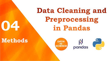 Methods | Data Cleaning and Preprocessing in Pandas | Saransh Saini
