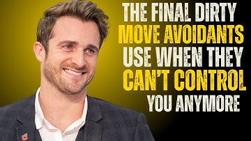 The Final Dirty Move Avoidants Use When They CAN