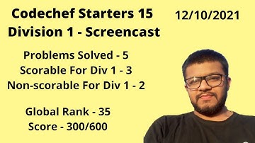 Codechef Starters 15 | Div A | Rank - 35 | Score - 300/600(Only Div 1) | Total Problems Solved - 5