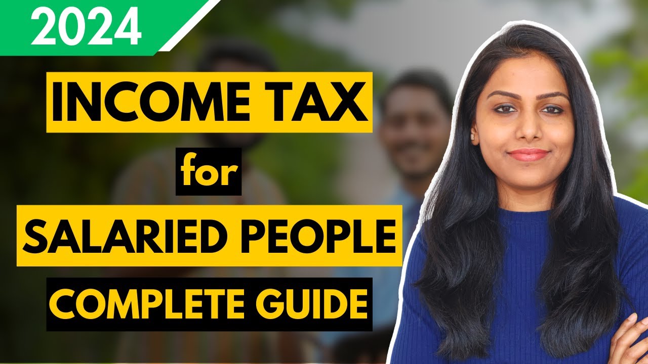 Income Tax For Salaried People In 2024 | Complete Tax planning - YouTube