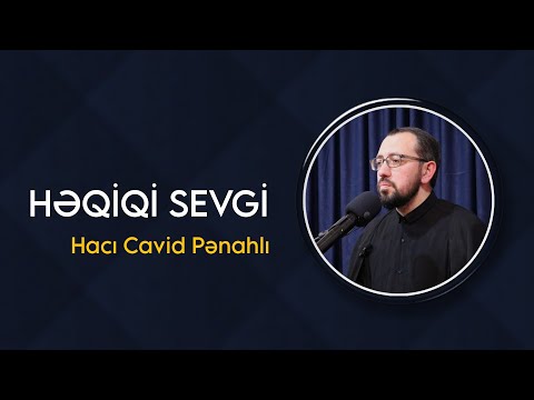 Həqiqi sevgi - Hacı Cavid Pənahlı