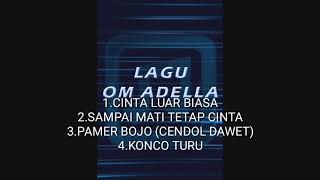 Album terbaru adella //CINTA LUAR BIASA //SAMPAI MATI TETAP CINTA //PAMER BOJO //KONCO TURU