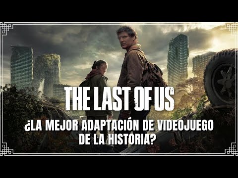 The Last of Us: ¿La mejor adaptación de videojuegos? - [Análisis] - The Digital Questioner