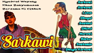 Wayang Yang Sudah Punah Sarkawi ngobrol Dengan Ki Cithut