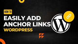 how to “easily” add anchor links in wordpress (step by step)