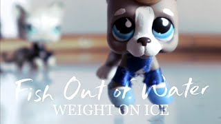 Fish Out Of Water Weight On Ice Lps Short Film