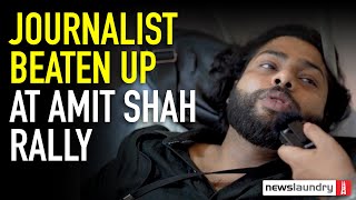 Journalist beaten, ‘locked up’ at Amit Shah’s UP rally