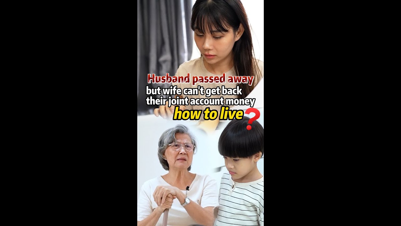 Husband passed away but wife can t get back their joint account money
