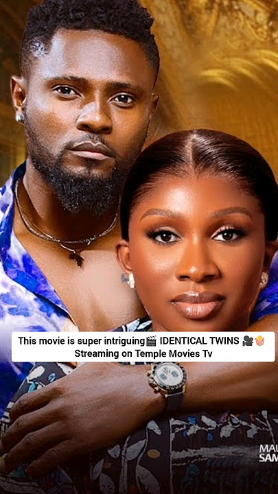 Identical twins Nigerian movie ft Maurice Sam and Sonia Uche, latest Nollywood movies