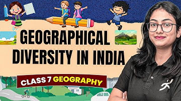 Geographical Diversity of India || Class 7 Geography || Supriya Ma
